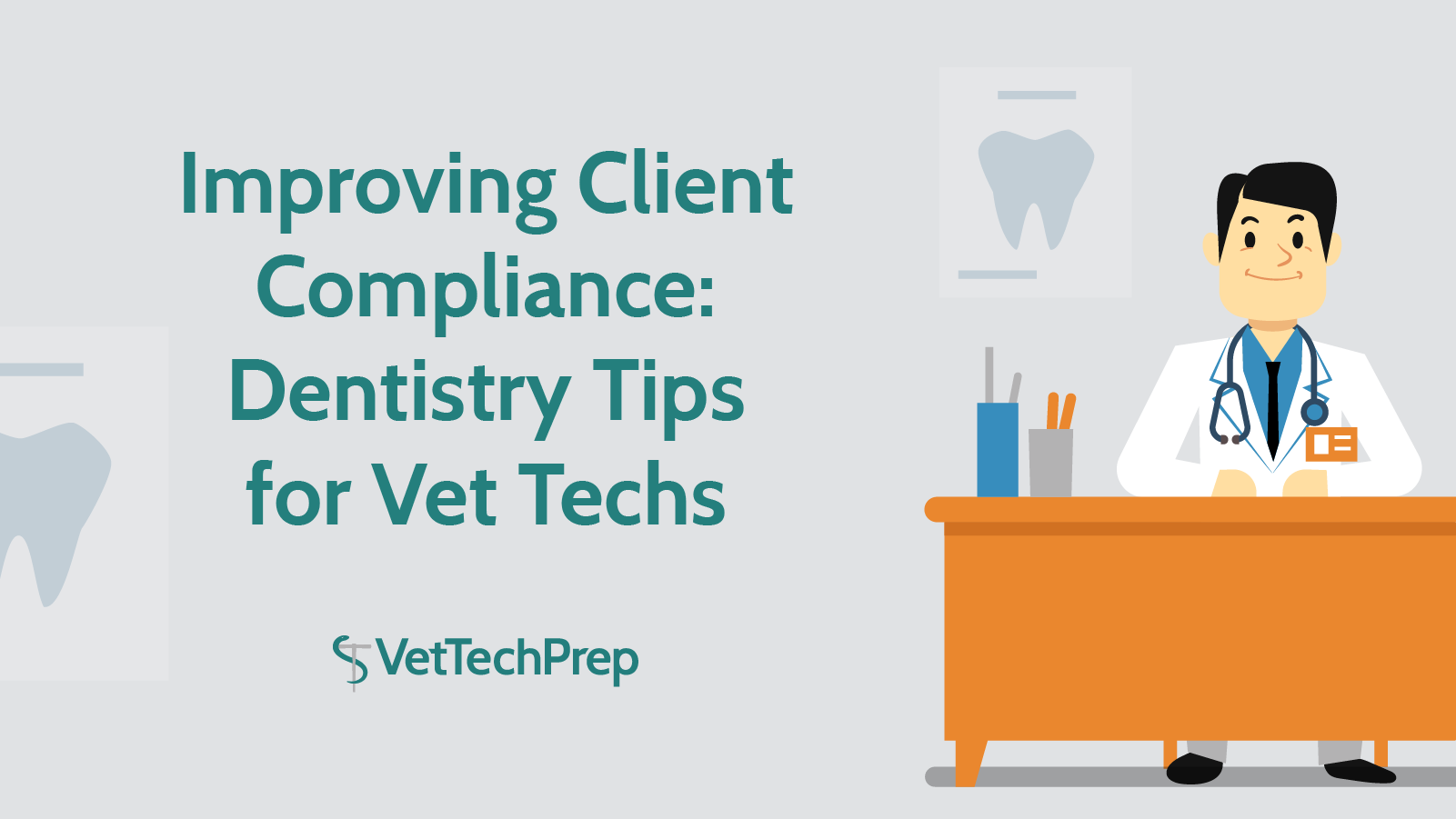 improving-client-compliance-dentistry-tips-for-vet-techs